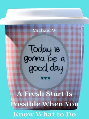 cover image of A Fresh Start Is Possible When You Know What to Do